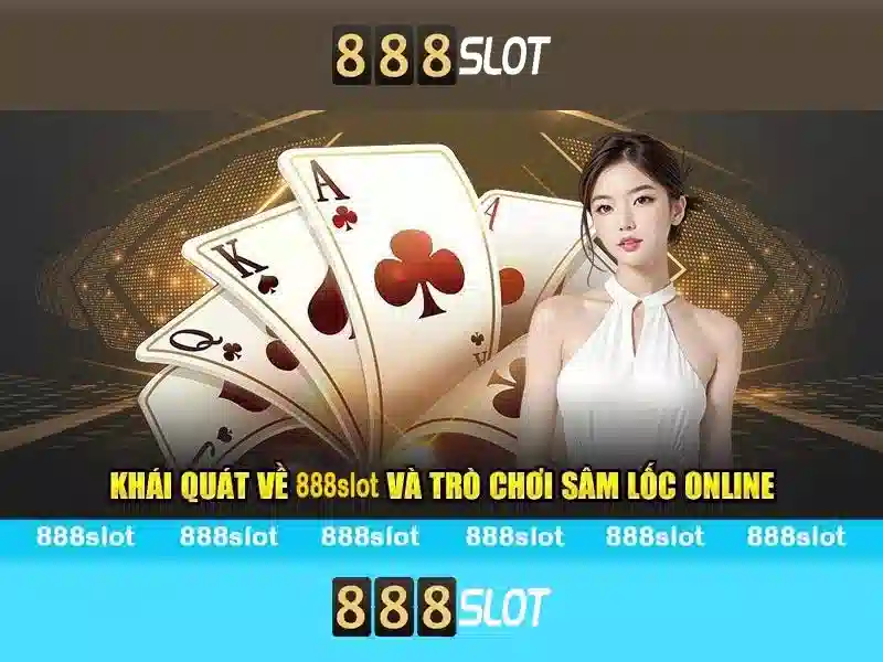 Trải Nghiệm Slot Game Online 888SLOT