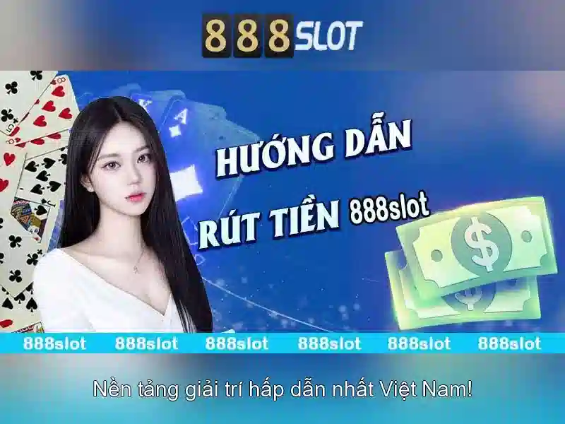 Trải nghiệm cược slot đỉnh cao 888SLOT